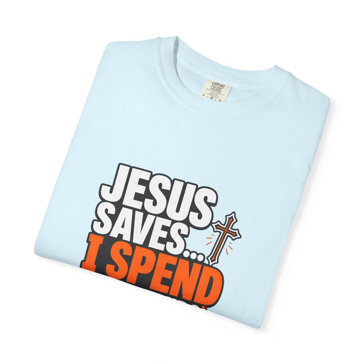 Jesus Saves I Spend On My Kids T-Shirt — Funny Christian Parent Tee - Maxx7Designs