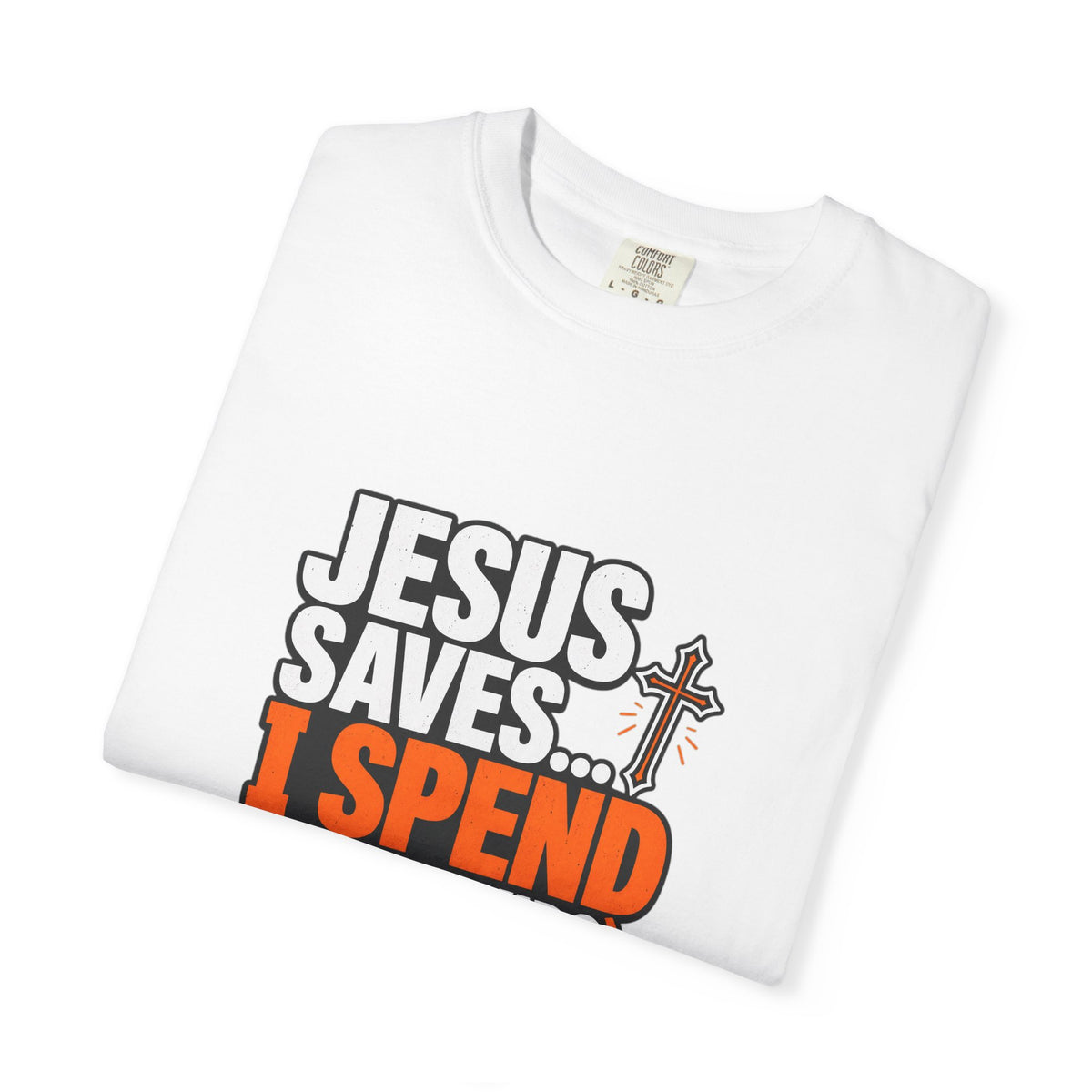 Jesus Saves I Spend On My Kids T-Shirt — Funny Christian Parent Tee - Maxx7Designs