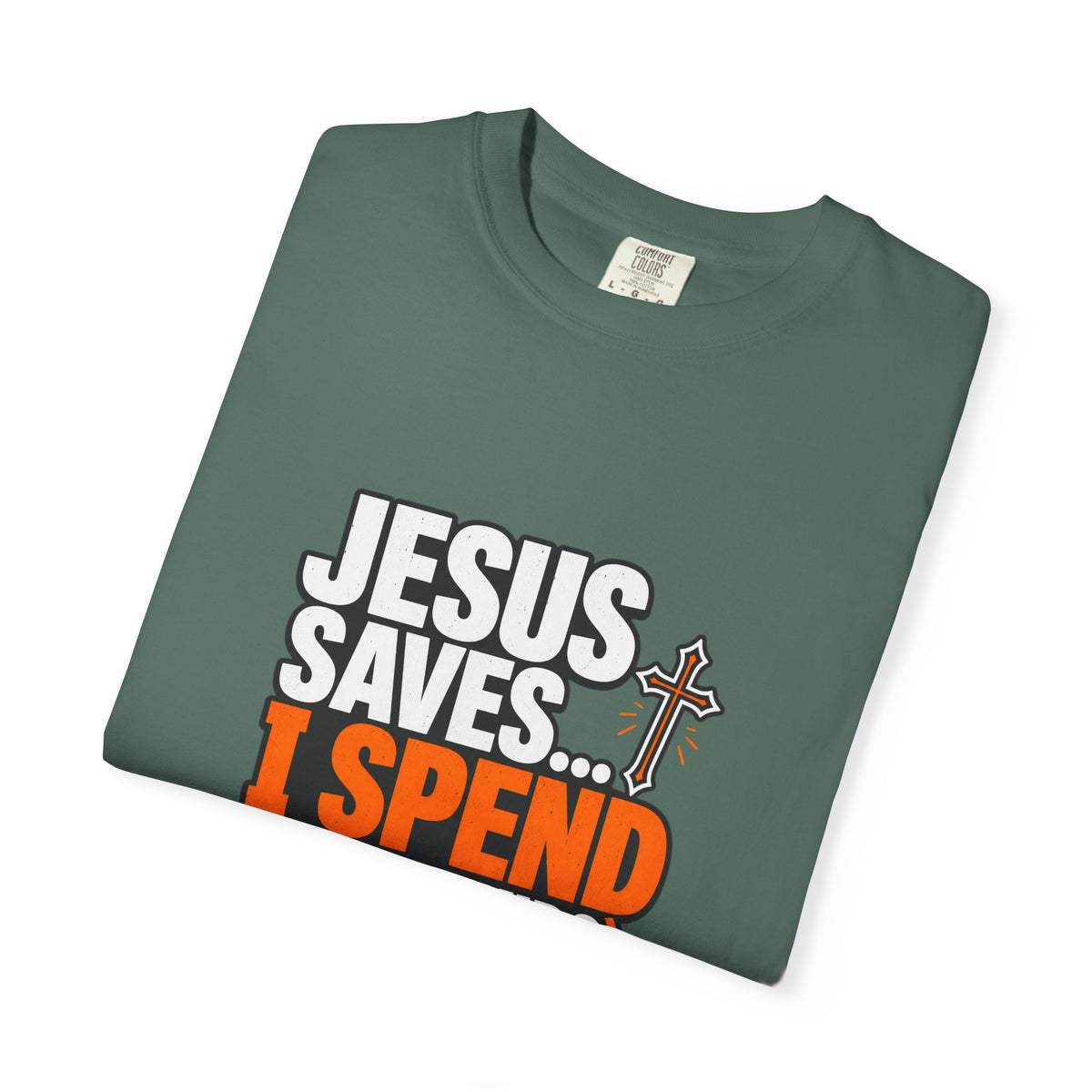 Jesus Saves I Spend On My Kids T-Shirt — Funny Christian Parent Tee - Maxx7Designs