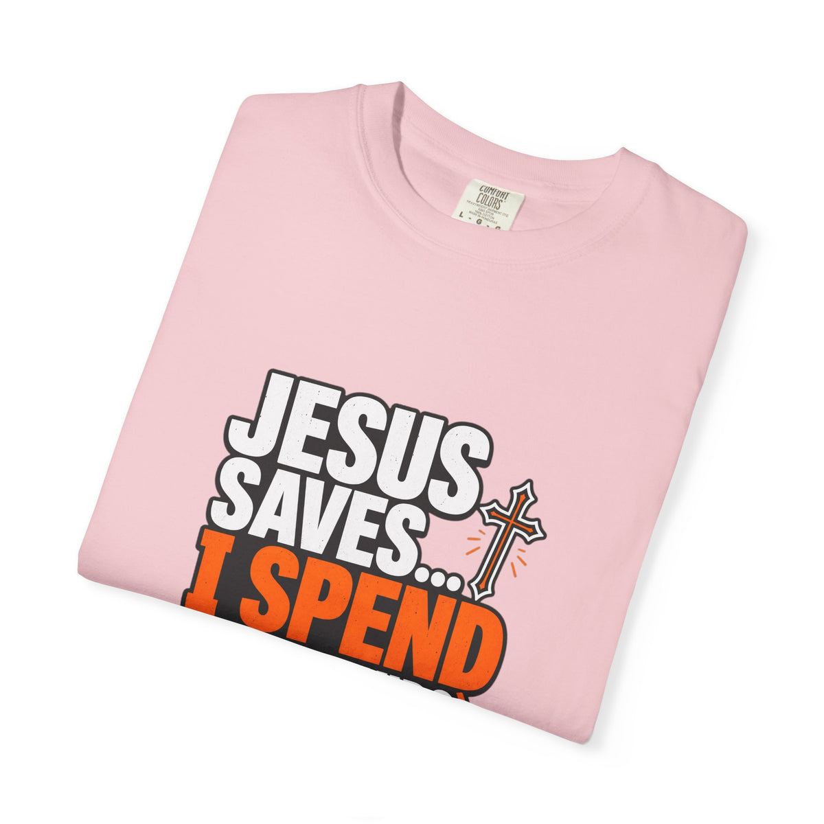 Jesus Saves I Spend On My Kids T-Shirt — Funny Christian Parent Tee - Maxx7Designs