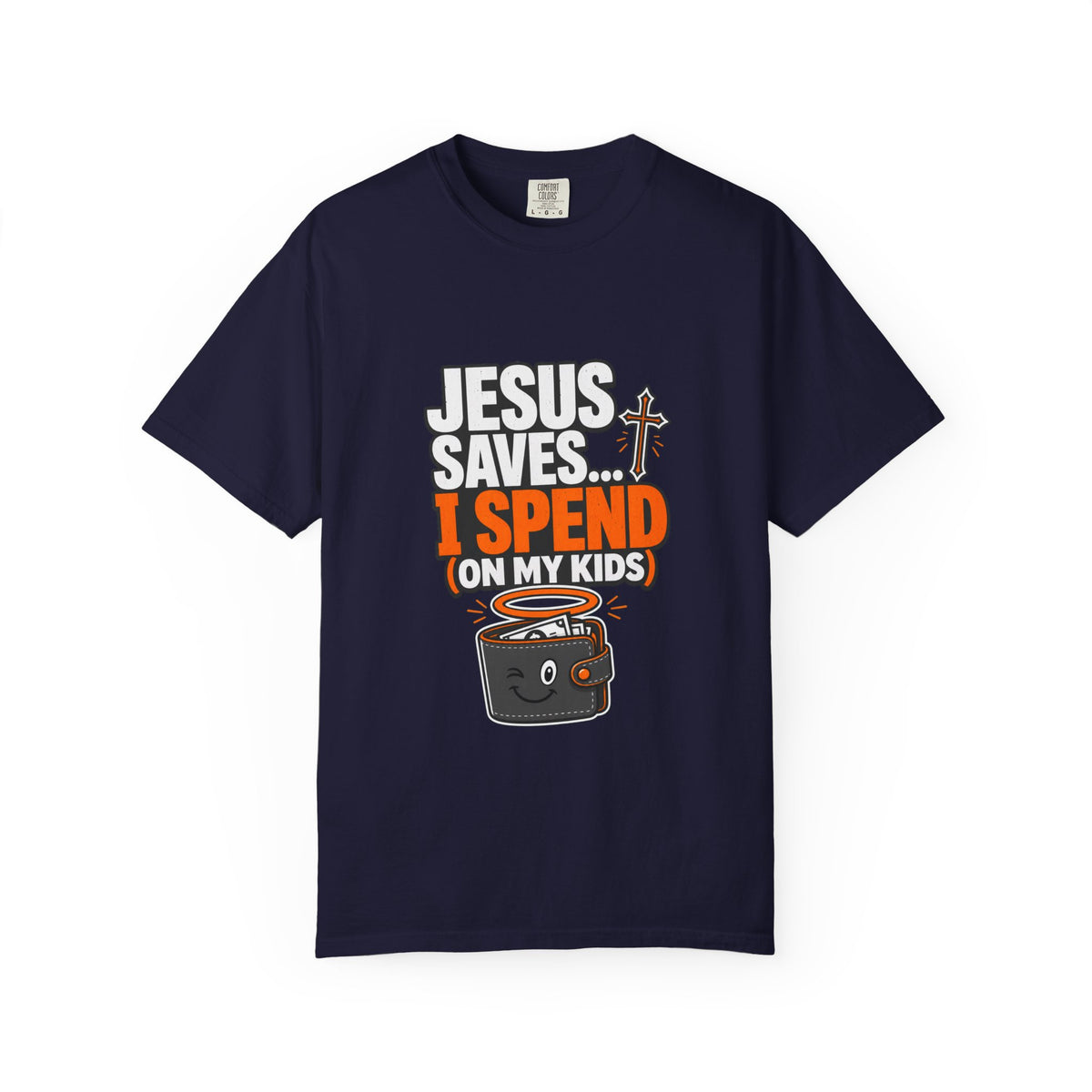 Jesus Saves I Spend On My Kids T-Shirt — Funny Christian Parent Tee - Maxx7Designs
