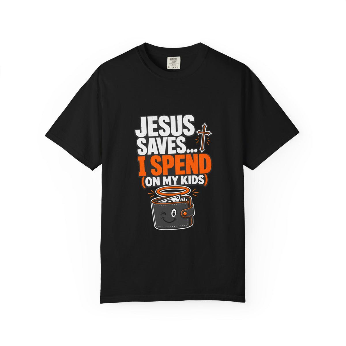 Jesus Saves I Spend On My Kids T-Shirt — Funny Christian Parent Tee - Maxx7Designs