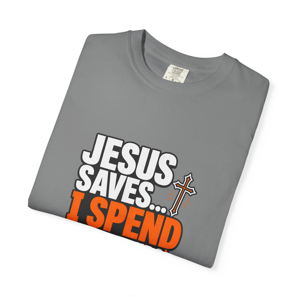 Jesus Saves I Spend On My Kids T-Shirt — Funny Christian Parent Tee - Maxx7Designs