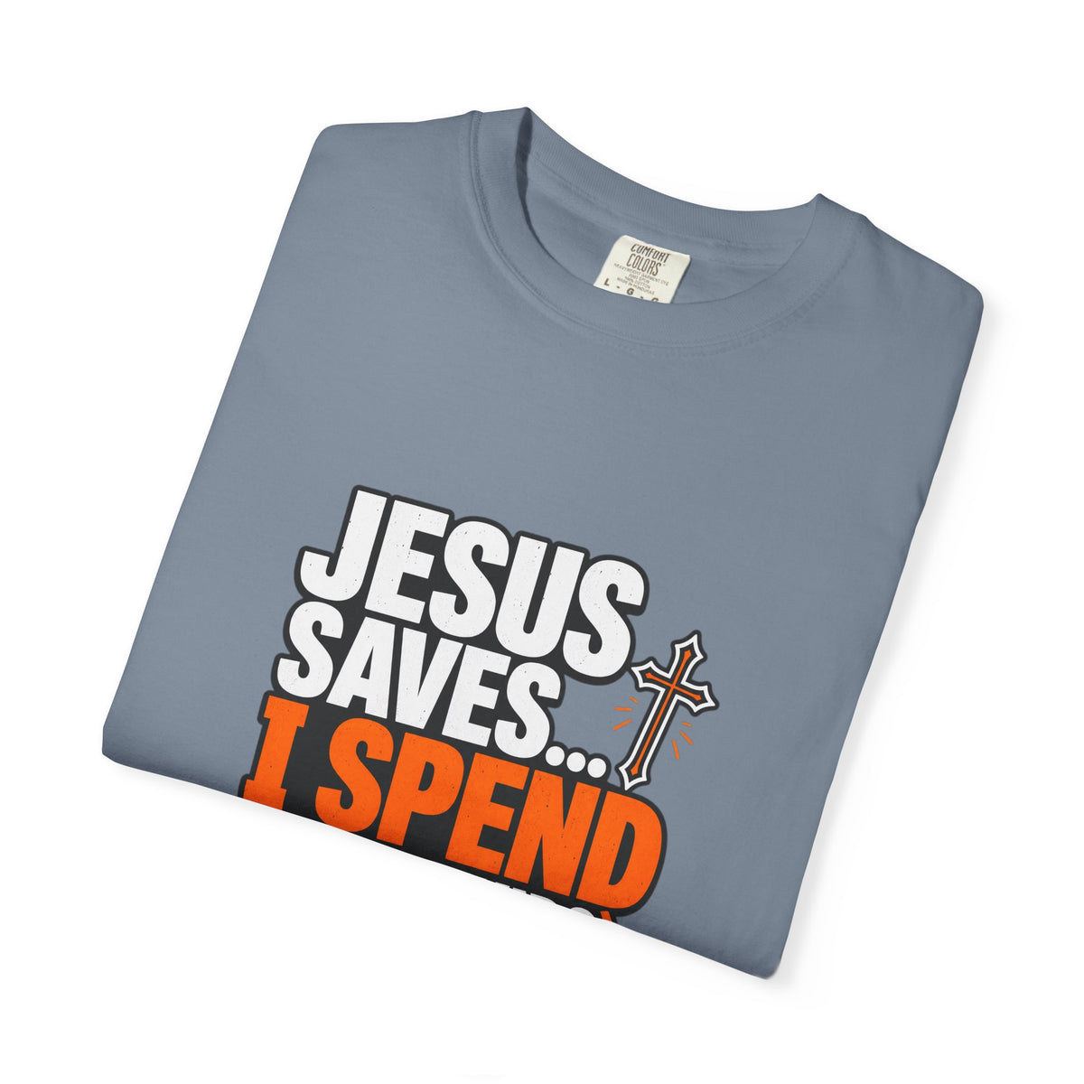 Jesus Saves I Spend On My Kids T-Shirt — Funny Christian Parent Tee - Maxx7Designs