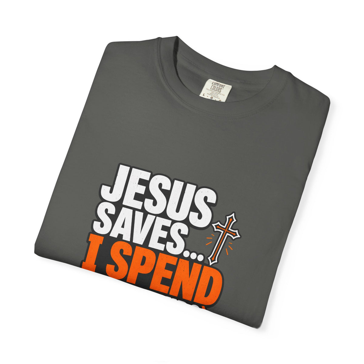 Jesus Saves I Spend On My Kids T-Shirt — Funny Christian Parent Tee - Maxx7Designs